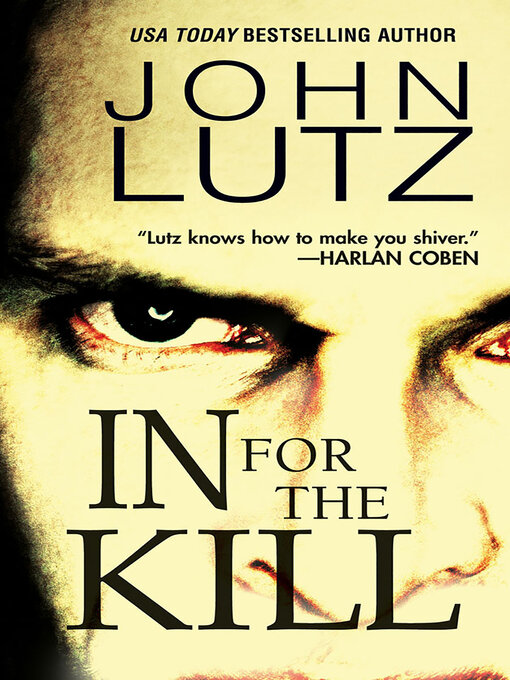 Title details for In For the Kill by John Lutz - Available